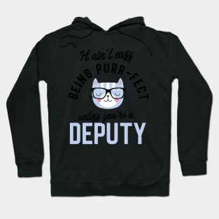 Deputy Cat Gifts for Cat Lovers - It ain't easy being Purr Fect Hoodie